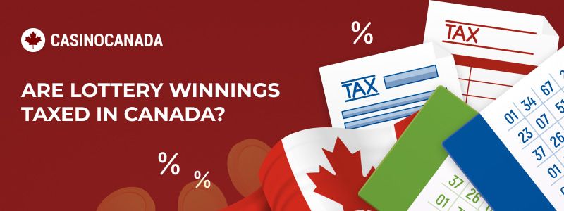 An illustrative image showing taxed lotteries in Canada