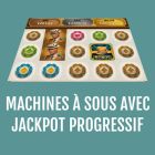 machines a sous a jackpot progressif