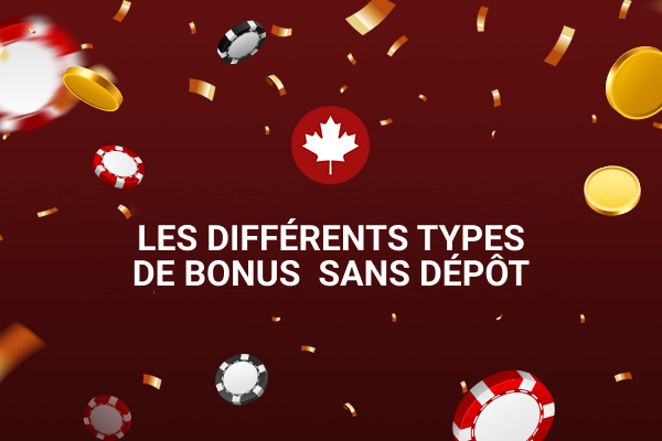 Types de bonus de casino sans dépôt