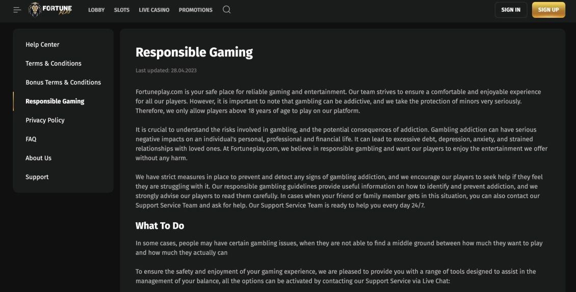 In addition to the option to reach out to FortunePlay’s customer support for help in managing gaming behavior, players can also find links to external organizations such as GamCare and GamblerAnonymous for additional assistance.