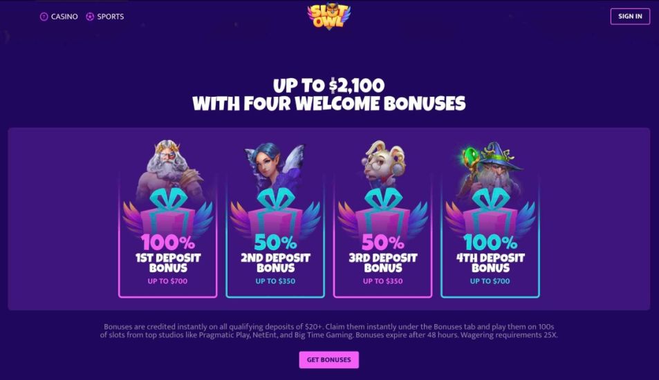 The Slot Owl Casino  <strong>welcome package consists of four deposit match bonuses</strong> . As a new player, you can earn up to C$2,100 across four successive deposits. The first offer is a  <strong>100% match bonus up to C$700</strong> , followed by a  <strong>50% bonus up to C$350</strong> , another  <strong>50% bonus up to C$350</strong> , and a  <strong>fourth bonus of 100% up to C$700</strong> . To claim each Slot Owl Casino bonus, a minimum deposit of C$20 is required, with a 25x wagering condition and a 48-hour expiration.