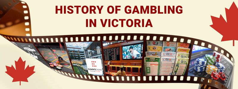 the evolution of gambling in Victoria, Canada