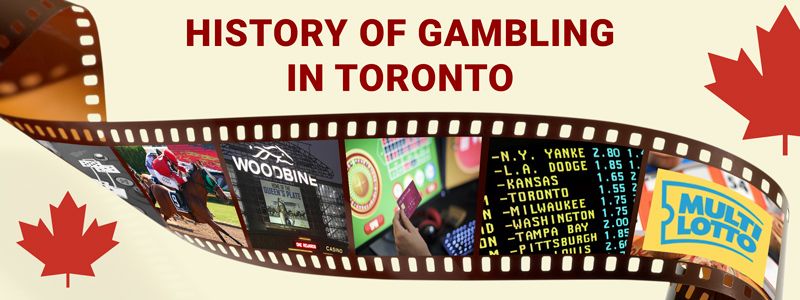 A brief overview of the gambling history in Toronto, Canada