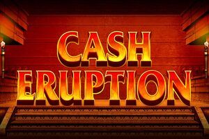 Cash Eruption Slot